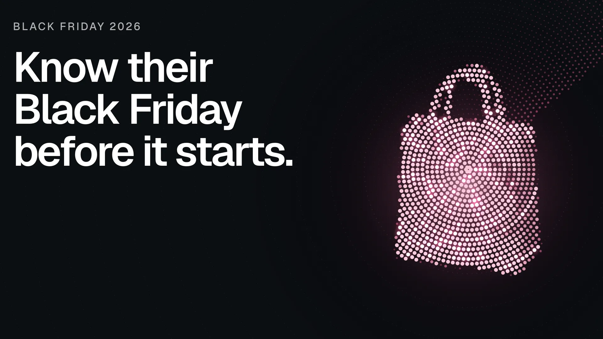 A paper shopping bag with a stopwatch on its handle, drawn in glowing dots: know your rivals' Black Friday before it starts.